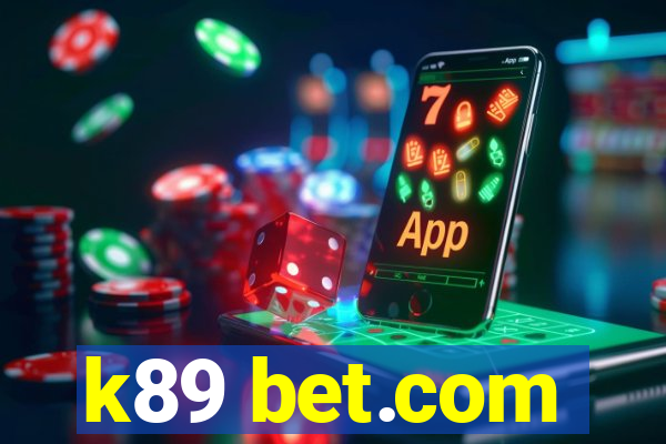 k89 bet.com